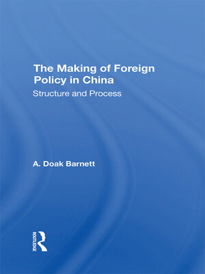 cover image of The Making of Foreign Policy In China